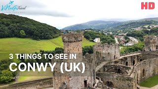 3 things to see in Conwy UK  Wales [upl. by Haymo]