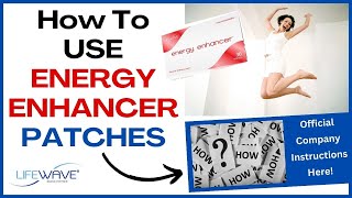 The ULTIMATE Guide to LifeWave Energy Enhancer Patches [upl. by Enoyrt]