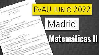 📘 Examen Selectividad EvAU ▶ Madrid Junio 2022 ▶ Matemáticas II [upl. by Sammie]