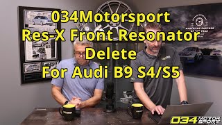 034Motorsport ResX Front Resonator Delete for Audi B9 S4S5  034Motorsport FAQ [upl. by Ailuj]