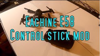 Eachine E58 Simple control sticks mod [upl. by Ibur]