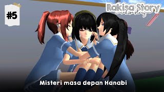 Rakisa Story 5  Misteri Masa Depan Hanabi   DRAMA SAKURA SCHOOL SIMULATOR BUCIN [upl. by Kylynn]