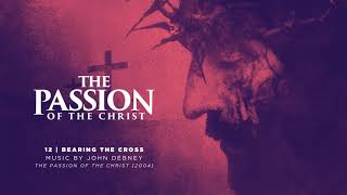 12  Bearing the Cross  The Passion of the Christ [upl. by Wesle]