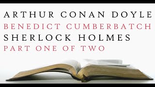 Sherlock Holmes  Benedict Cumberbatch  Arthur Conan Doyle  Audiobook 1 [upl. by Bollinger]