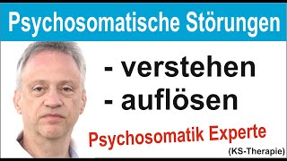 Psychosomatische Störungen verstehen und die Ursachen für Symptome auflösen  KS Therapie  Doku [upl. by Dru]