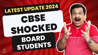 💥BREAKING NEWS 💥CBSE Shocked Board students 2024👉Latest Update for CBSE Boards 2024 [upl. by Lyell]