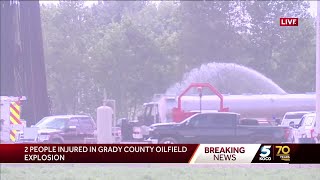 2 injured Grady County oilfield explosion sheriff says [upl. by Rolfe]