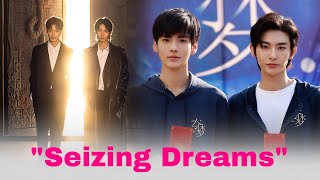 A BL Novel Adaptation quotSeizing Dreamsquot Coming Soon [upl. by Alyak]