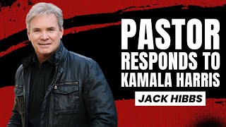 Pastor Jack Hibbs Responds to Kamala Harris [upl. by Vijnas]