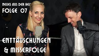 NEUES AUS DER HEILEN WELT Podcast Folge 7  Enttäuschungen und Misserfolge [upl. by Blankenship]