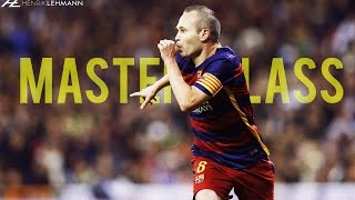 Andrés Iniesta ● Masterclass ● 2016 HD [upl. by Ahsar]