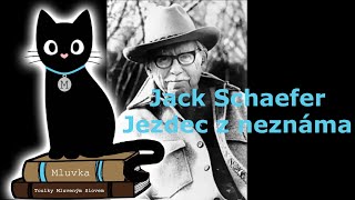 Jack Schaefer  Jezdec z neznáma Mluvené slovo SK [upl. by Candy724]