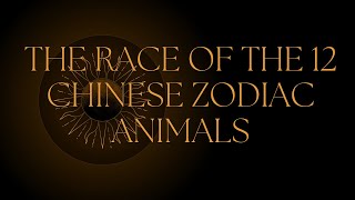 The Story of the Race of the Chinese Zodiac Animals [upl. by Whitten]