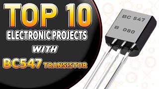 TOP 10 Electronic Projects With BC547 Transistor [upl. by Tnattirb]