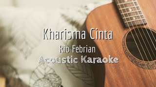 Kharisma Cinta  Rio Febrian amp Margareth  Acoustic Karaoke [upl. by Savart755]