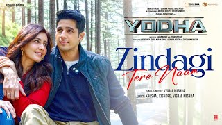 YODHA Zindagi Tere Naam Song  Sidharth Malhotra Raashii Khanna  Vishal Mishra [upl. by Eesdnyl]