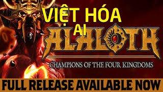 Alaloth Champions of The Four Kingdoms Việt Hóa [upl. by Punak519]