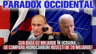 Paradox Occidental SUA baga 62 miliarde în Ucraina UE cumpara hidrocarburi rusești de 28 miliarde [upl. by Okemak735]