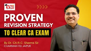 Proven Revision Strategy to Clear CA Exam By Dr CA RC Sharma Sir  vsijaipurofficial [upl. by Kenward557]