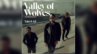 Valley of Wolves  Take It All Official Audio [upl. by Esyle]