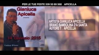 GIANLUCA APICELLA BAMBOLINA DA SANITA [upl. by Deeraf]