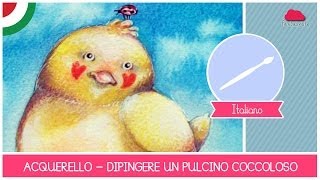 Corso di Acquerello BASE tutorial come dipingere un pulcino coccoloso  LEZIONE 07 [upl. by Zara]