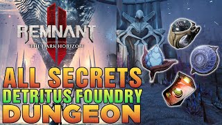 How to UNLOCK Gossamer Heart Relic  Detritus Foundry Secrets  Remnant 2 The Dark Horizon [upl. by Inaffyt]