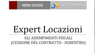 Expert Locazioni Immobiliari  Gli adempimenti fiscali cessione del contratto o subentro [upl. by Suanne802]