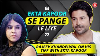 Rajeev Khandelwal REVEALS Why He Left Ekta Kapoor’s TV Show [upl. by Yolanda746]