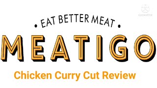 MEATIGO Chicken Curry Cut  Meatigo Review  Meatigo Chicken Review [upl. by Kirsteni236]