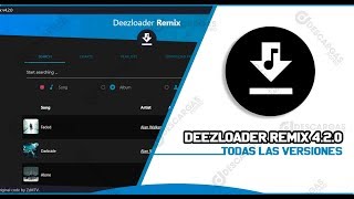 Deezloader Remix 420 Todas las versiones  ULTIMA VERSION MARZO 2019 [upl. by Abramo361]