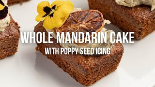 Whole Mandarin Cake with Poppy Seed Icing [upl. by Hepsiba]