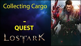 Collecting Cargo  Quest  Lost Ark [upl. by Annel]