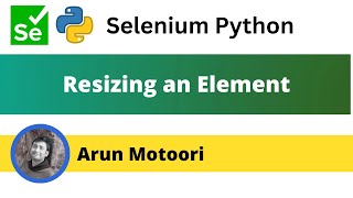 Resizing an element using Selenium Python Selenium Python [upl. by Notyrb104]