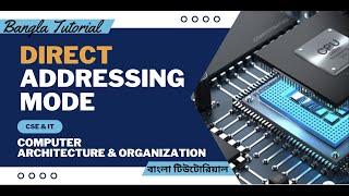 DirectAbsolute Addressing Mode in computer architecture amp organization in bangla  Addressing Mode [upl. by Anilorak138]