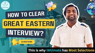 How to Clear GREAT EASTERN INTERVIEW Explain By Third Officer Shoaib Ali  Navy  Merchant Navy Job [upl. by Alrzc]