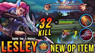 SAVAGE  32 Kills One Shot Build Lesley with New OP Item  Build Top 1 Global Lesley  MLBB [upl. by Orodoet]