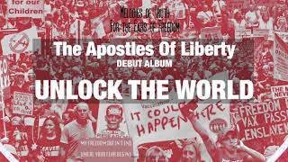 Apostles of Liberty  Unlock the world DEBUT Album Mix [upl. by Yenal102]