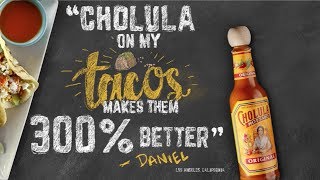 Cholula Hot Sauce Real Flavor Inspirations  Daniels Tacos [upl. by Rihsab]