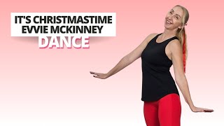 It’s Christmastime  Festive Dance Workout to Evvie McKinney 🎄 [upl. by Ynaffat]