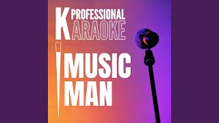 Music Man Karaoke Version [upl. by Llen]