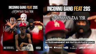 INCONNU GANG X 2DS KOW YAN TAA YEN officiel 2024 [upl. by Lamar]