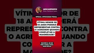 Vítima menor de 18 anos poderá representar contra o agressor quando completar a maioridade [upl. by Lidstone121]