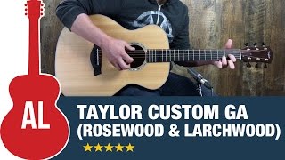 Taylor Custom GA Indian Rosewood amp Larchwood [upl. by Assiren]