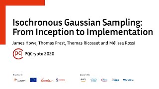 PQCrypto 2020  Isochronous Gaussian Sampling • J Howe T Prest T Ricosset M Rossi [upl. by Tiduj]