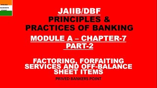 22 FACTORING FORFAITING SERVICES AND OFFBALANCE SHEET ITEMS I JAIIB I PPB I CHAPTER  7 [upl. by Eissirc363]