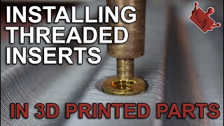 Installing Threaded Inserts  In 3D Printed Parts [upl. by Dysart92]