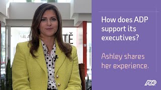 How does ADP support its executives Ashley shares her experience [upl. by Llatsyrc]