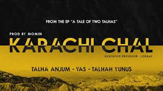 KARACHI CHAL  Young Stunners  Talha Anjum  Talhah Yunus Feat YAS Prod By Momin [upl. by Meldoh917]