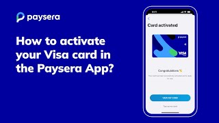 How to activate your Visa card in the Paysera App ✅ [upl. by Binette]